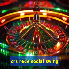 crs rede social swing